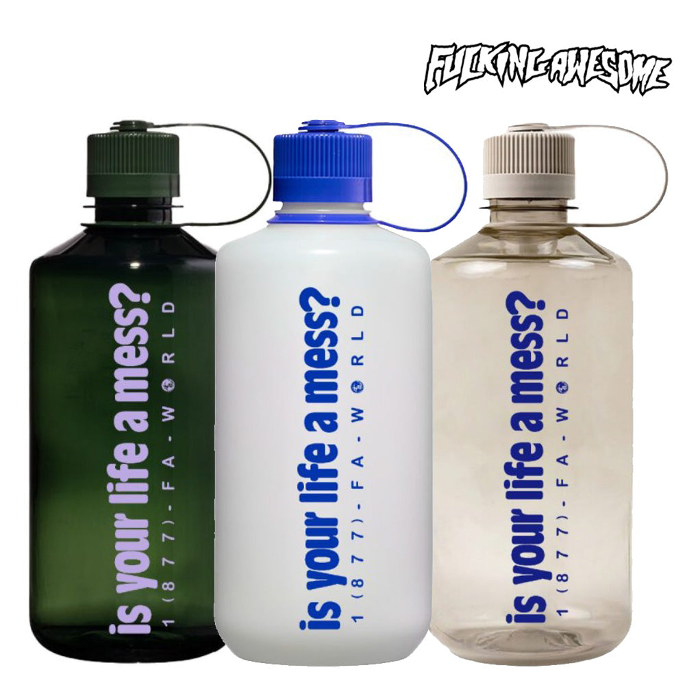 FUCKING AWESOME  Is Your Life a Mess Nalgene Jade