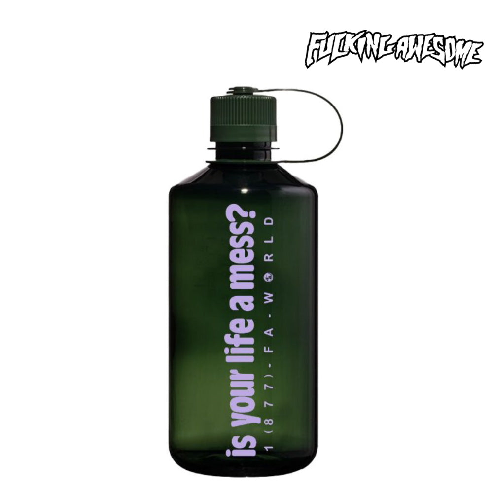 FUCKING AWESOME  Is Your Life a Mess Nalgene Jade