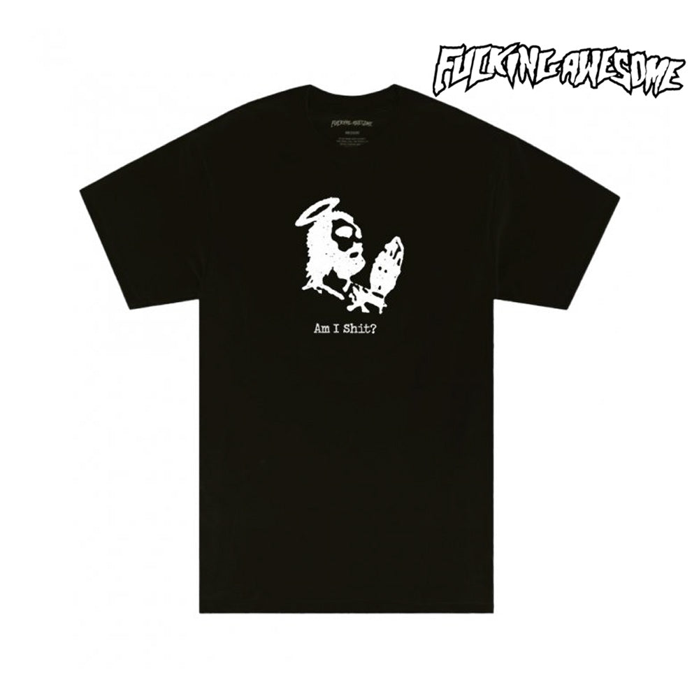 FUCKING AWESOME Am I Shit Tee Black サイズL
